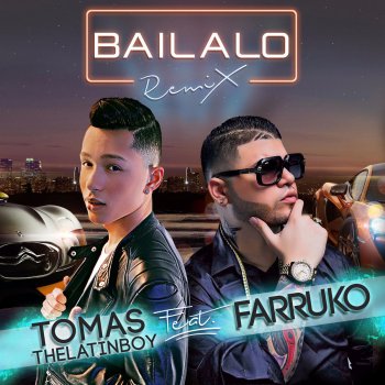 Tomas the Latin Boy feat. Farruko Bailalo (Remix)
