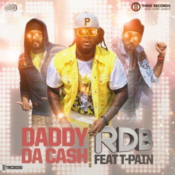 RDB feat. T-Pain Daddy Da Cash