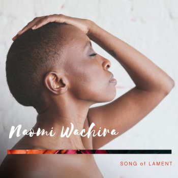 Naomi Wachira Song of Lament