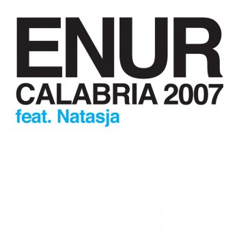 Enur feat. Natasja Calabria 2007 (radio mix)