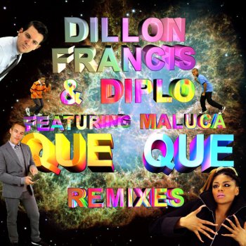Dillon Francis, Diplo & Maluca Que Que feat. Maluca