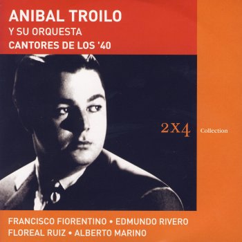 Aníbal Troilo Y Su Orquesta El Entrerriano