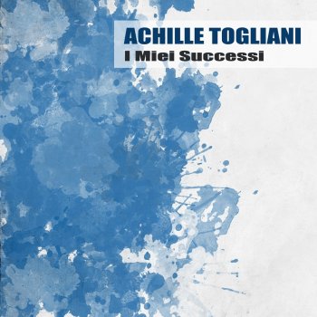 Achille Togliani Cara Piccina