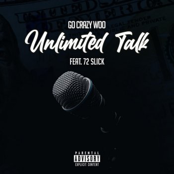 Go Crazy Woo Unlimted Talk (feat. 72 Slick)
