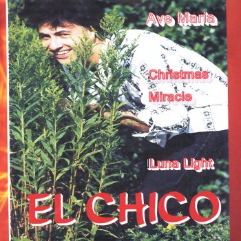 El Chico Ave Maria