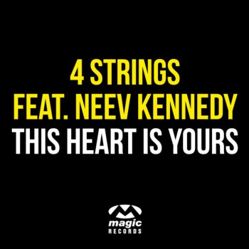 4 Strings feat. Neev Kennedy This Heart Is Yours
