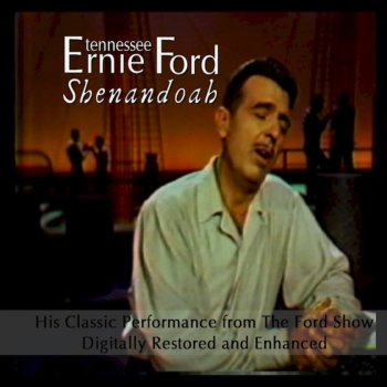 Tennessee Ernie Ford Shenandoah