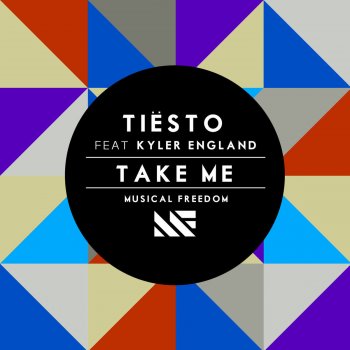 Tiësto feat. Kyler England Take Me - Radio Edit