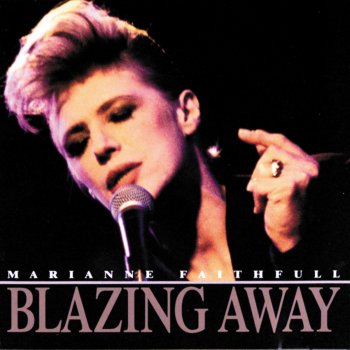 Marianne Faithfull Blazing Away (Live)