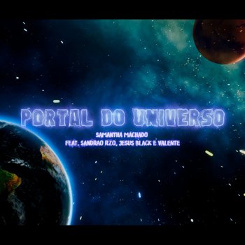 Samantha Machado feat. Young Ganni, Valente & Sandrão RZO Portal do Universo