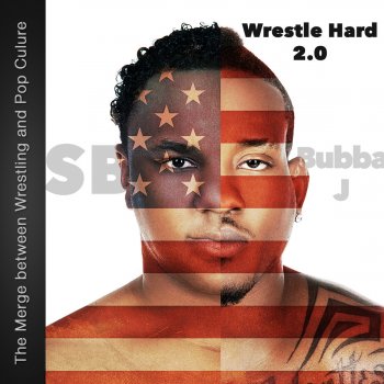 S.B. feat. Bubba Jenkins Wrestle Hard 2.0