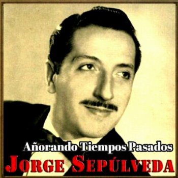 Jorge Sepulveda A Escondidas (Remastered)