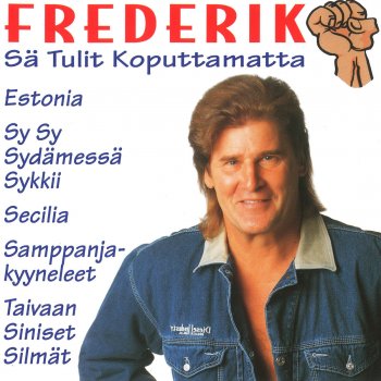 Frederik Sä Tulit Koputtamatta