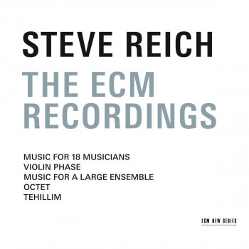 Steve Reich Ensemble Tehilim, Pt. I & II