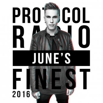 Nicky Romero Protocol Radio - June's Finest 2016 - Intro