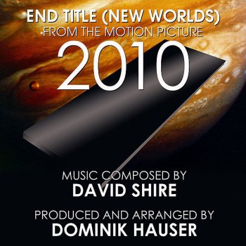Dominik Hauser 2010: New Worlds (End Title from the Motion Picture)