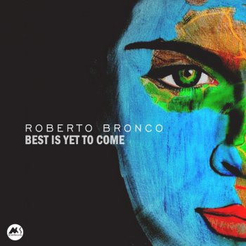 Roberto Bronco feat. Waynb Best Is yet to Come - Original Mix