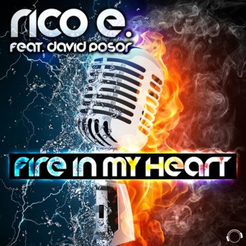Rico E. feat. David Posor Fire in My Heart (Rob Kay Remix)