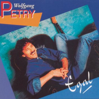 Wolfgang Petry Scheißegal (Radio Version)
