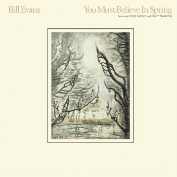 Bill Evans You Must Believe In Spring
