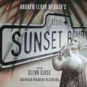 Andrew Lloyd Webber, Glenn Close, Ed Evanko & Paul Bogaev As If We Never Said Goodbye - US 1994 / Musical "Sunset Boulevard"