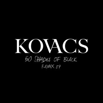 Kovacs feat. Illa 50 Shades Of Black - Illa Remix