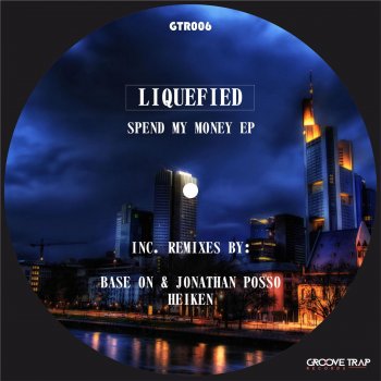Heiken feat. Liquefied Spend My Money - Heiken Remix