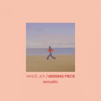 Vance Joy Missing Piece - Acoustic