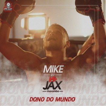 Mike 01 Rap feat. JAX MAROMBA & Lou twb Dono do Mundo
