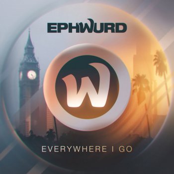 Ephwurd Everywhere I Go