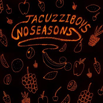 Jacuzzi Boys No Seasons