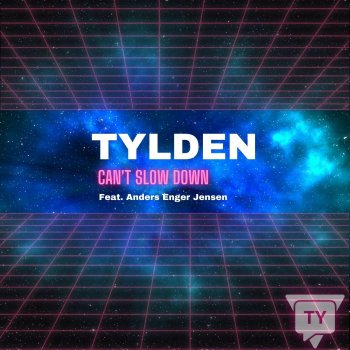 Tylden feat. Anders Enger Jensen Can't slow down - Radio Edit