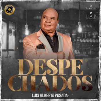 Luis Alberto Posada feat. Francisco Gomez Despechados (feat. Francisco Gomez)