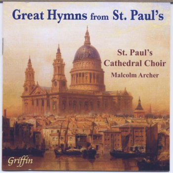 St. Paul's Cathedral Choir & Malcolm Archer Christ be the Lord of all our days