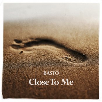 Basto Close To Me - Extended Mix