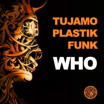 Tujamo feat. Plastik Funk Who