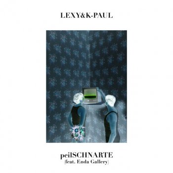 Lexy & K-Paul feat. Enda Gallery peilSCHNARTE - Dub Mix