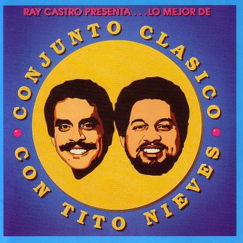 Conjunto Clasico / Tito Nieves feat. Tito Nieves Los Rodriguez