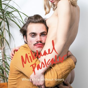 Mikhael Paskalev What's Life Without Losers