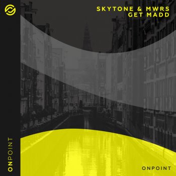 Skytone feat. MWRS Get Madd