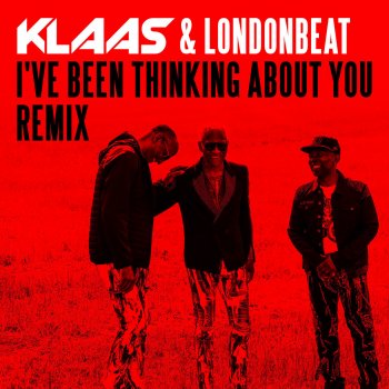 Klaas feat. Londonbeat I've Been Thinking About You - Klaas Remix