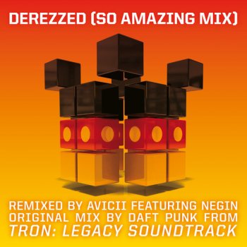 Daft Punk feat. Negin Derezzed - From TRON: Legacy/Avicii "So Amazing Mix"