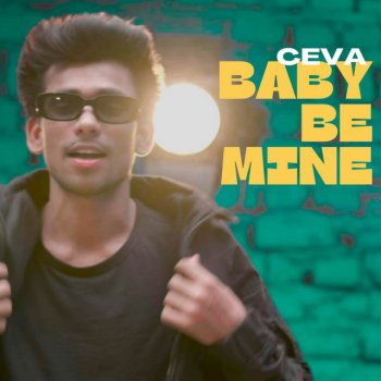 Ceva Baby Be Mine - Original
