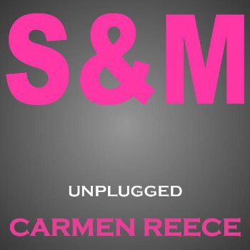 Carmen Reece S&m - (Rihanna Cover)