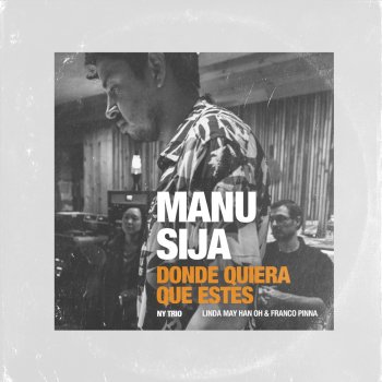 Manu Sija feat. Linda May, Han Oh, Franco Pinna & Leo Genovese Donde Quiera Que Estés