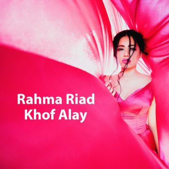 Rahma Riad Khof Alay
