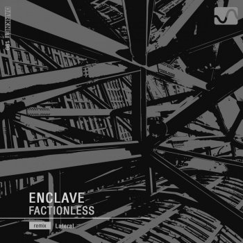 Enclave feat. Lateral Factionless - Lateral Remix