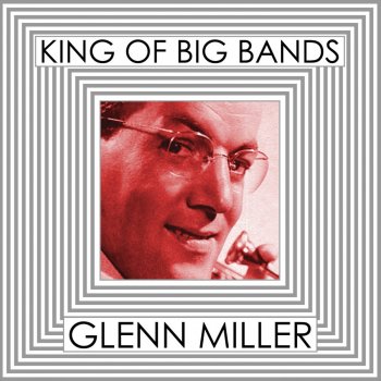 Glenn Miller and His Orchestra I Haven't Time to Be a Millionaire