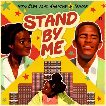 Idris Elba feat. Kranium & Tanika Stand By Me