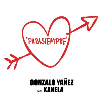 Gonzalo Yañez feat. Kanela Para Siempre